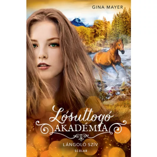 Lángoló szív - Lósuttogó Akadémia 7. - Gina Mayer