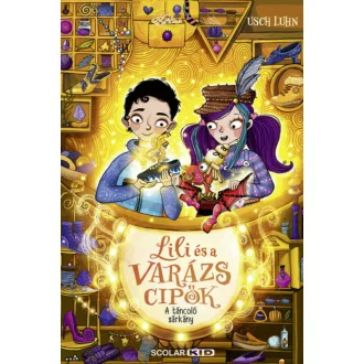   A táncoló sárkány - Lili és a varázscipők 4. - Usch Luhn