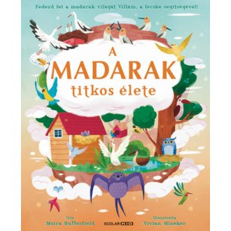 A madarak titkos élete - Moira Butterfield