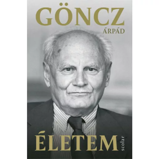 Életem - Göncz Árpád