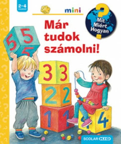 Mit? Miért? Hogyan? Mini - Már tudok számolni! - Doris Rübel