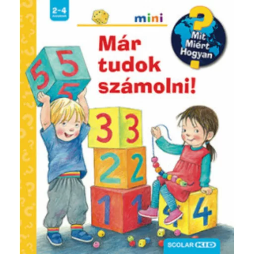 Mit? Miért? Hogyan? Mini 56. - Már tudok számolni! - Doris Rübel