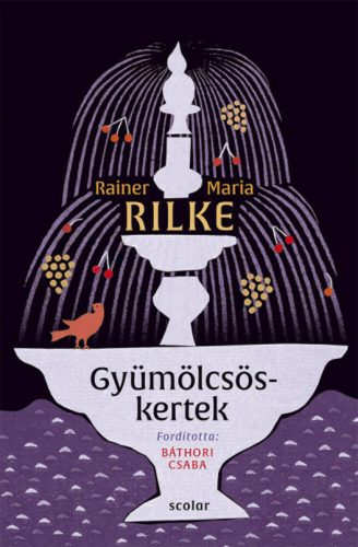 Gyümölcsöskertek - Rainer Maria Rilke