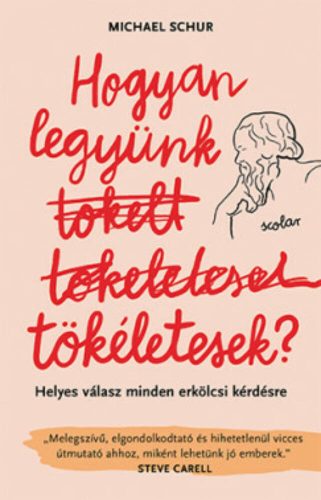 Hogyan legyünk tökéletesek? - Michael Schur