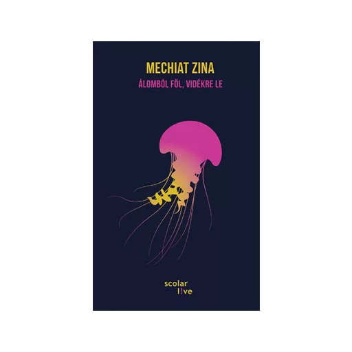 Álomból föl, vidékre le - Mechiat Zina
