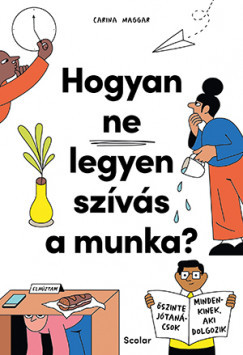 Hogyan ne legyen szívás a munka? - Carina Maggar