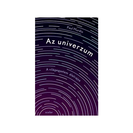 Az univerzum - A világegyetem életrajza - Paul Murdin
