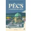 Pécs - A mediterrán város - Száraz Miklós György