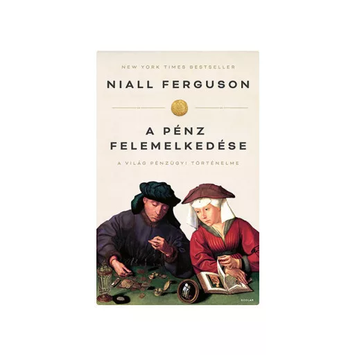 A pénz felemelkedése - Niall Ferguson