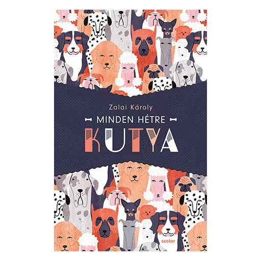 Minden hétre kutya - Zalai Károly