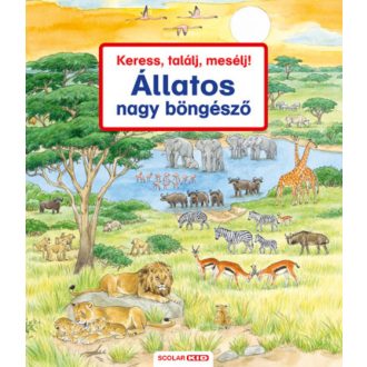 Keress, találj, mesélj! - Állatos nagy böngésző – Susanne Gernhäuser