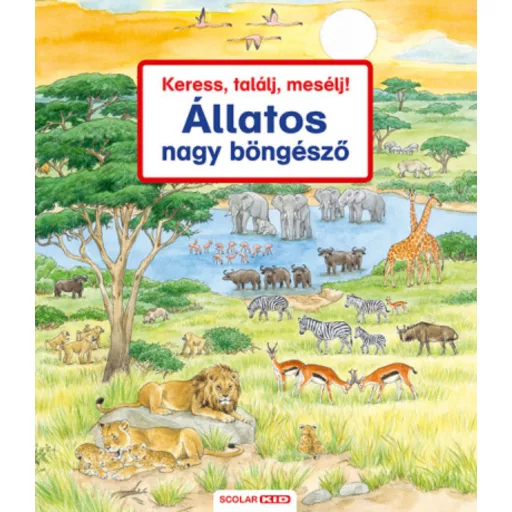 Keress, találj, mesélj! - Állatos nagy böngésző – Susanne Gernhäuser