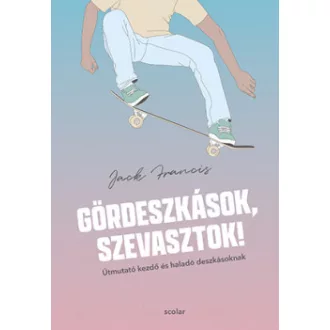 Gördeszkások, szevasztok! - Jack Francis