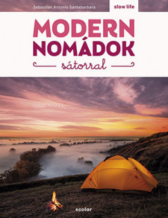 Modern nomádok sátorral - Sebastian Antonio Santabarbara