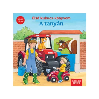Első kukucs-könyvem - A tanyán - Carla Hafner
