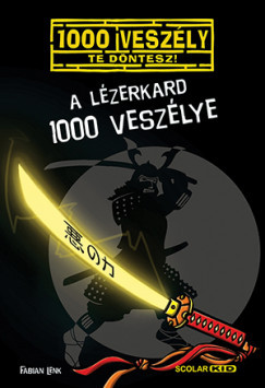 A lézerkard 1000 veszélye - Fabian Lenk