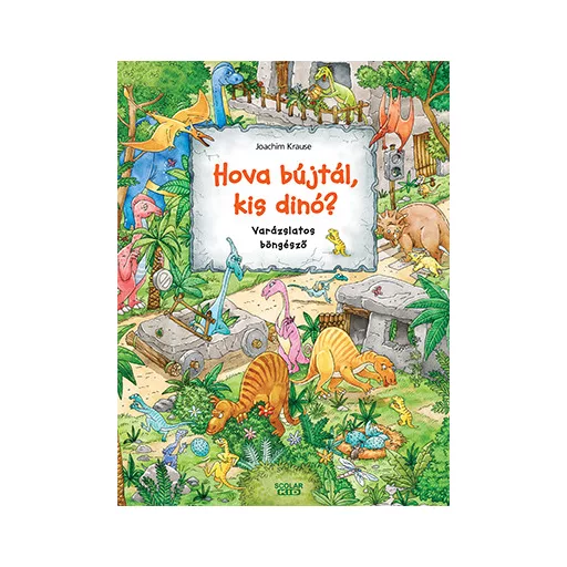 Hova bújtál kis dinó? - Varázslatos böngésző - Isabelle Metzen