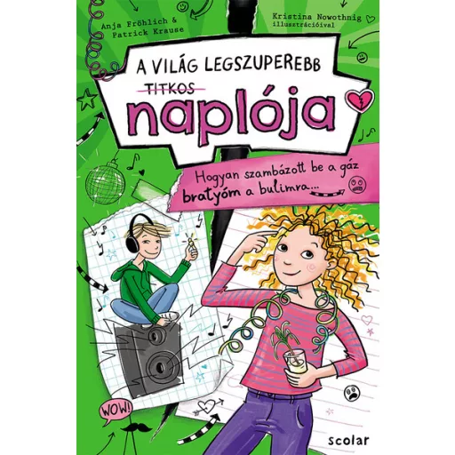 Hogyan szambázott be a gáz bratyóm a partimra - Anja Fröchlich