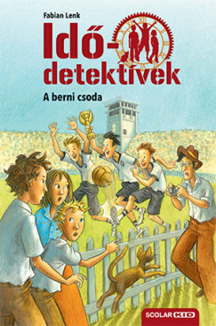 Idődetektívek 15. - A berni csoda - puhatáblás - Fabian Lenk