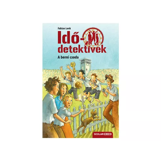 Idődetektívek 15. - A berni csoda - puhatáblás - Fabian Lenk