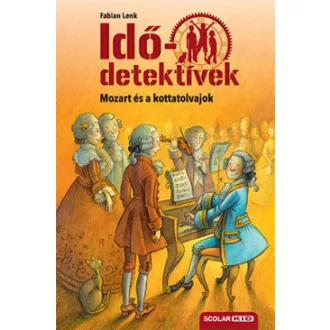   Idődetektívek 17. - Mozart és a kottatolvajok - puhatáblás - Fabian Lenk