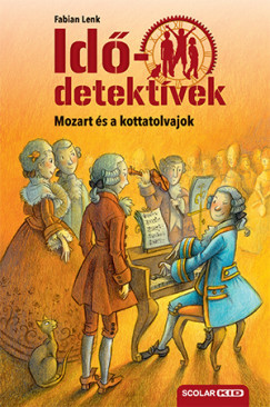 Idődetektívek 17. - Mozart és a kottatolvajok - puhatáblás - Fabian Lenk