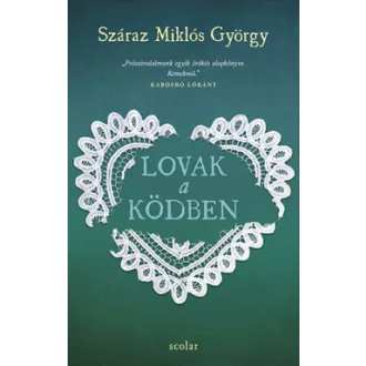Lovak a ködben - Száraz Miklós György
