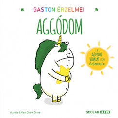 Gaston érzelmei - Aggódom - Aurélie Chien Chow Chine