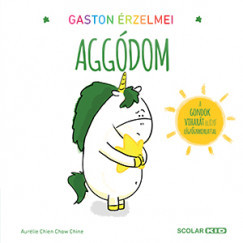 Gaston érzelmei - Aggódom - Aurélie Chien Chow Chine