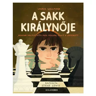 A sakk királynője - Laurie Wallmark