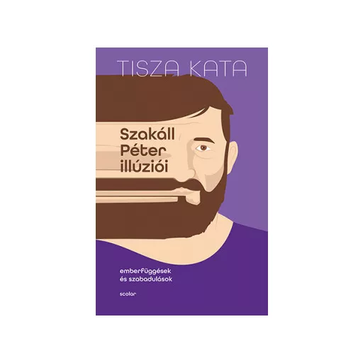 Szakáll Péter illúziói - Tisza Kata