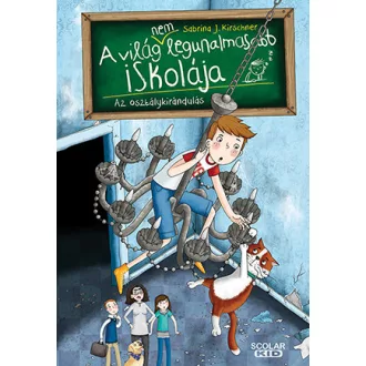   Az osztálykirándulás - A világ (NEM) legunalmasabb iskolája 1. - Sabrina J. Kirschner