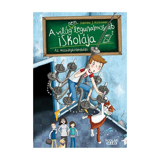 Az osztálykirándulás - A világ (NEM) legunalmasabb iskolája 1. - Sabrina J. Kirschner