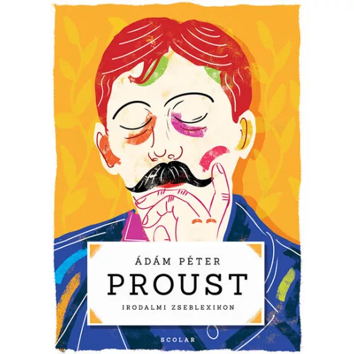 Proust - Irodalmi zseblexikon - Ádám Péter
