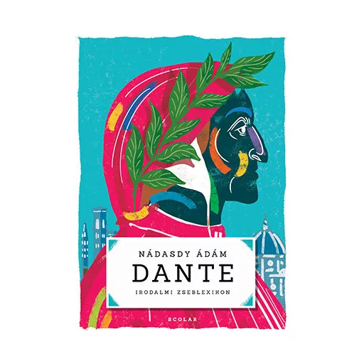 Dante - Irodalmi zseblexikon - Nádasdy Ádám
