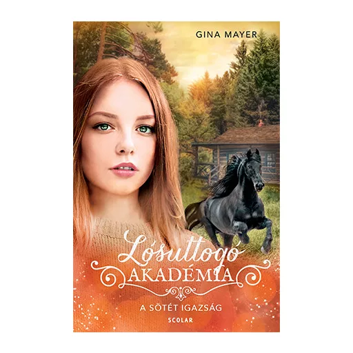 Lósuttogó Akadémia 10. - A sötét igazság - Gina Mayer