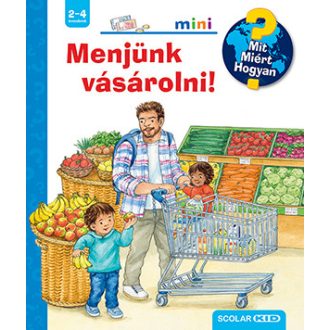   Mit? Miért? Hogyan? Mini 61. - Menjünk vásárolni! - Patricia Mennen