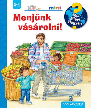 Mit? Miért? Hogyan? Mini 61. - Menjünk vásárolni! - Patricia Mennen