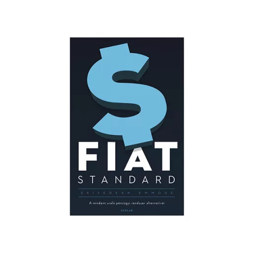 Fiat Standard - Saifedean Ammous