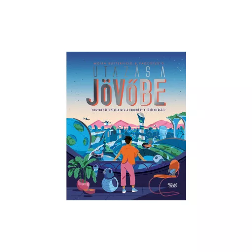 Utazás a jövőbe - Moira Butterfield