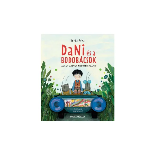 Dani és a bodobácsok - Borda Réka