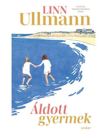 Áldott gyermek - Linn Ullmann
