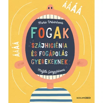   Fogak - Szájhigiénia és fogápolás gyerekeknek - Magda Garguláková
