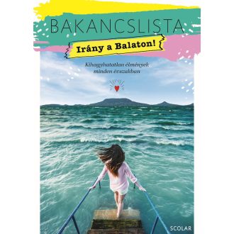 Bakancslista - Irány a Balaton! - IIllés Andrea