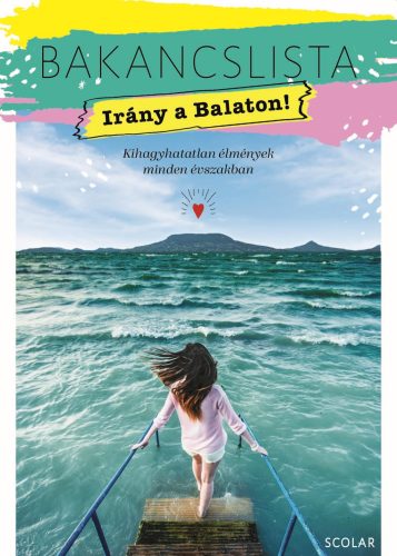 Bakancslista - Irány a Balaton! - IIllés Andrea