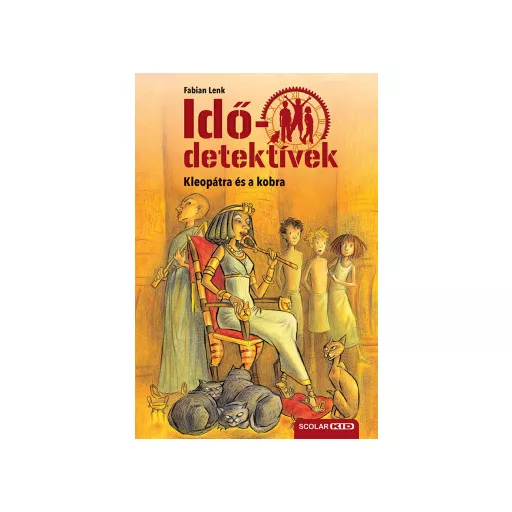 Kleopátra és a kobra - puhatáblás - Idődetektívek 7. - Fabian Lenk