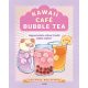 Kawaii Café - Bubble Tea - Stacey Kwong