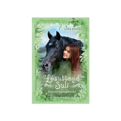 Titkos versenyzés - Lósuttogó suli 3. - Gina Mayer