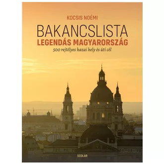 Bakancslista - Legendás Magyarország - Kocsis Noémi