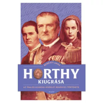Horthy kiugrása - Berényi Anna